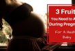 Fruits to Avoid During Pregnancy